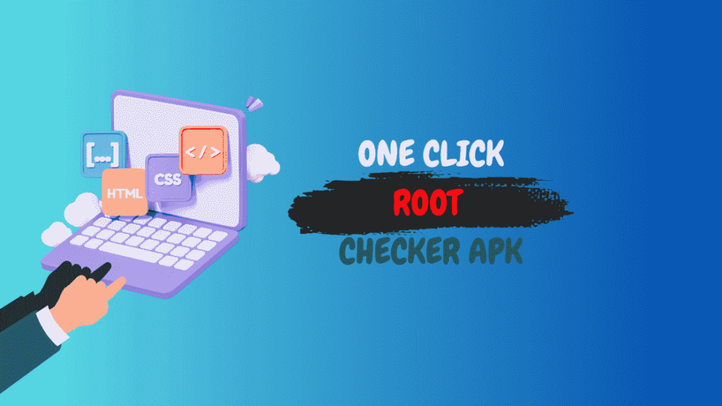 one click root checker apk, a computer screen with a laptop